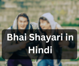 Bhai Shayari-EnglishtoHindis