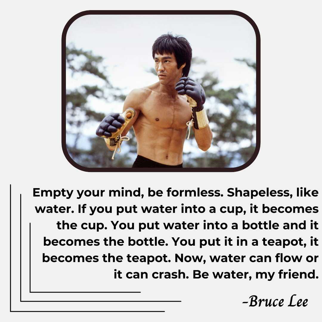 Bruce Lee Quotes about Water