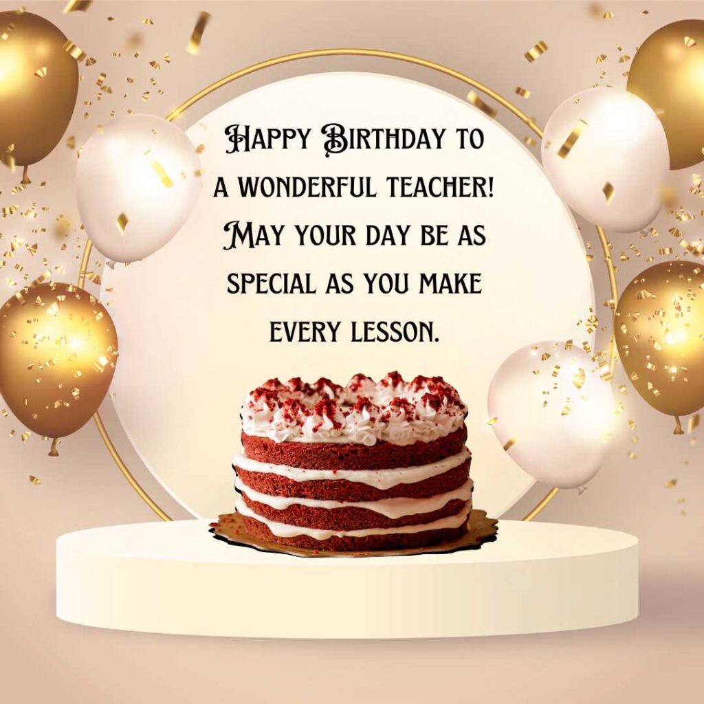 Heart Touching Birthday Wishes for Teacher