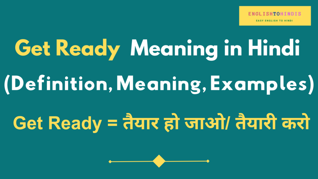 get-ready-meaning-in-hindi-meaning-of-get-ready-in-hindi-get-ready