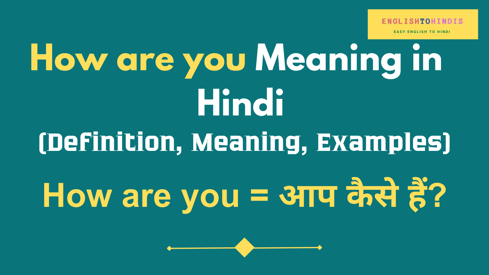 How are you meaning in Hindi