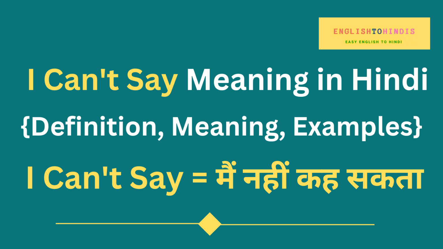 i-can-t-say-meaning-in-hindi-meaning-of-i-can-t-say-in-hindi-i-can