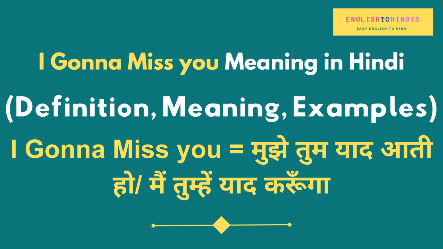 i-gonna-miss-you-meaning-in-hindi-meaning-of-i-gonna-miss-you-in-hindi