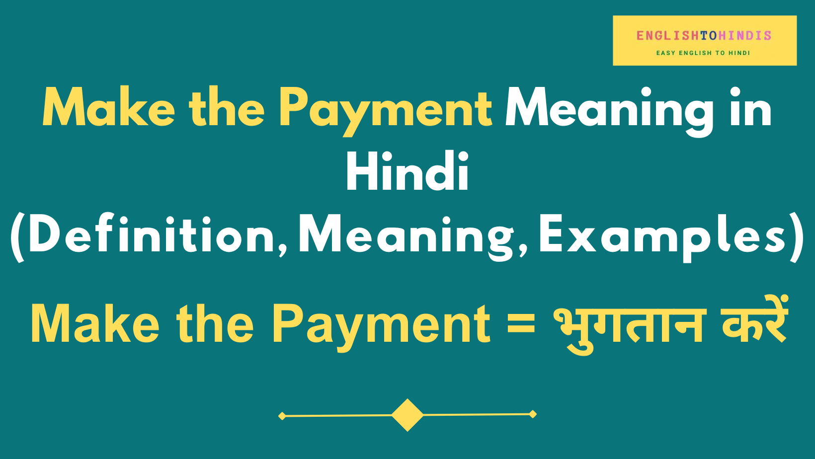 Make the Payment Meaning in Hindi