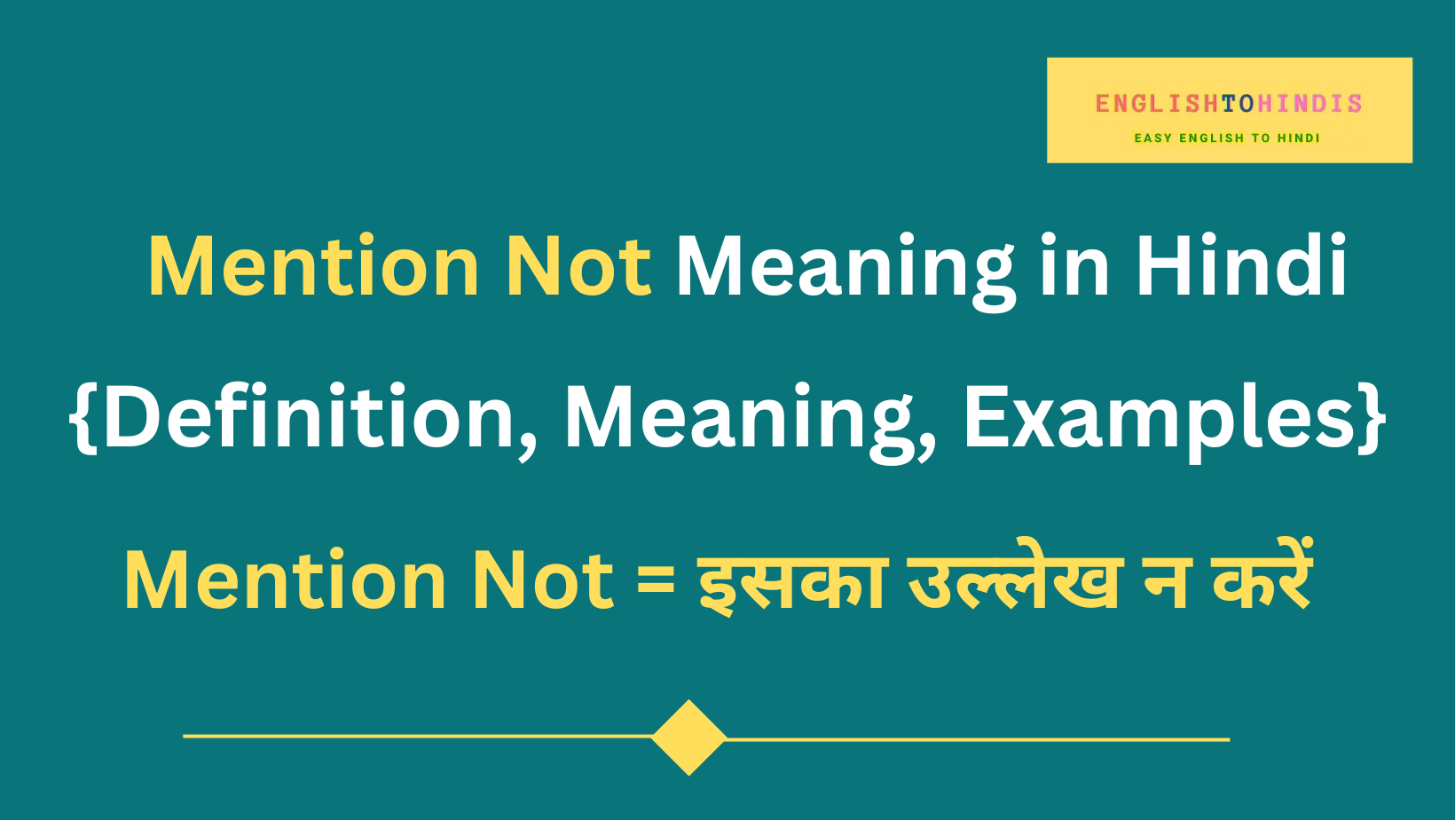 Mention Not Meaning in Hindi