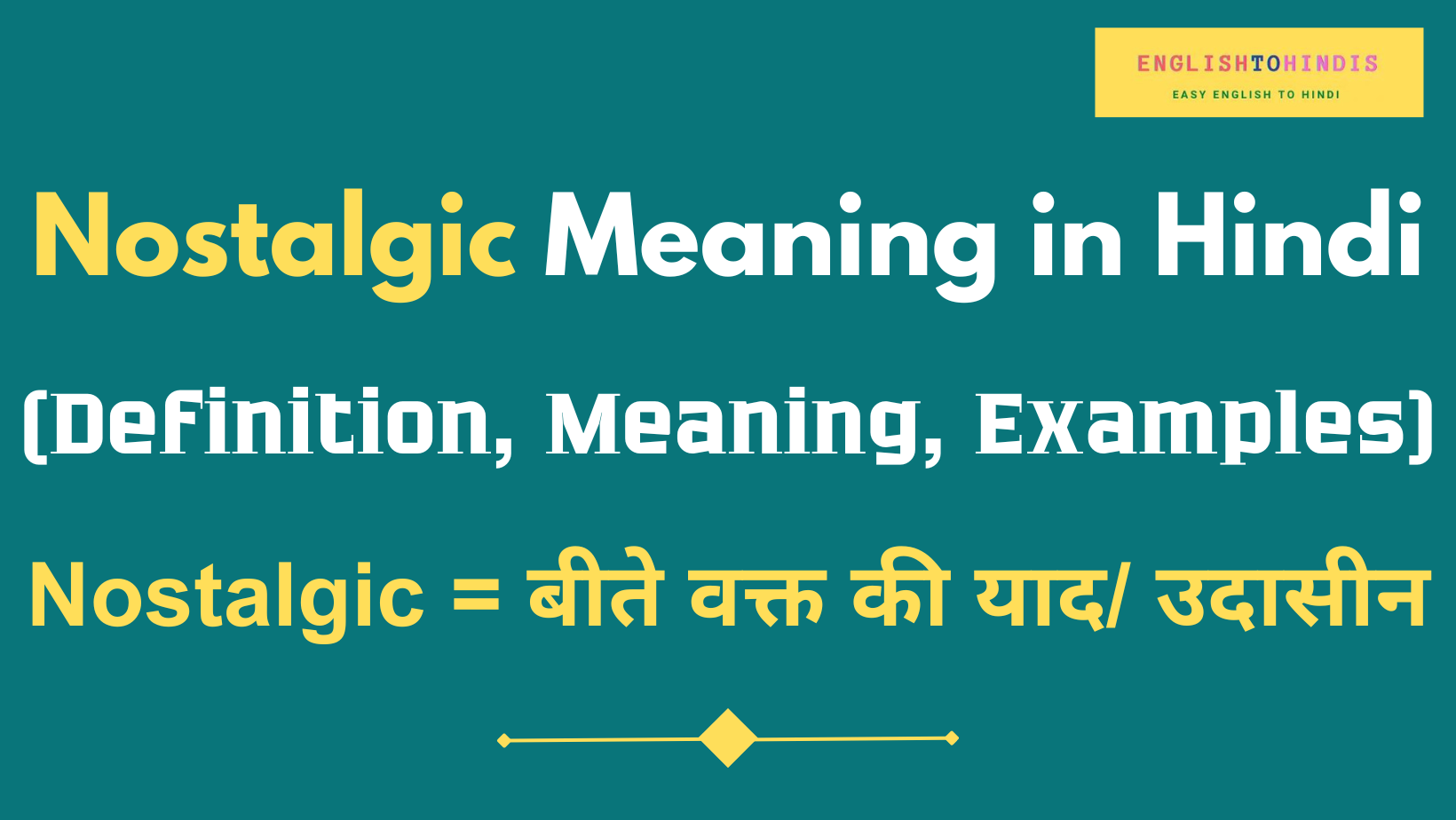Nostalgic Meaning in Hindi