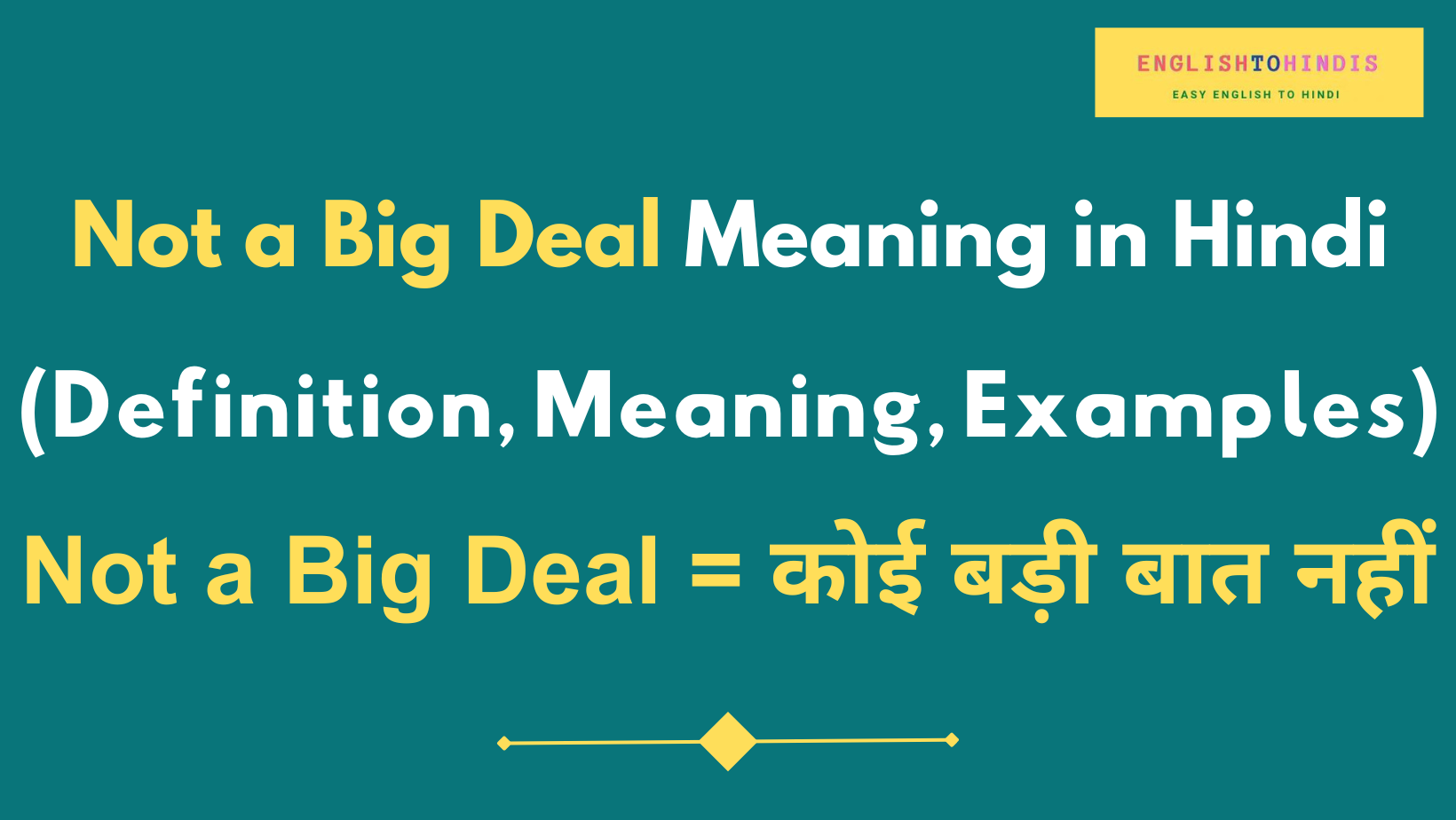 Not a Big Deal meaning in Hindi