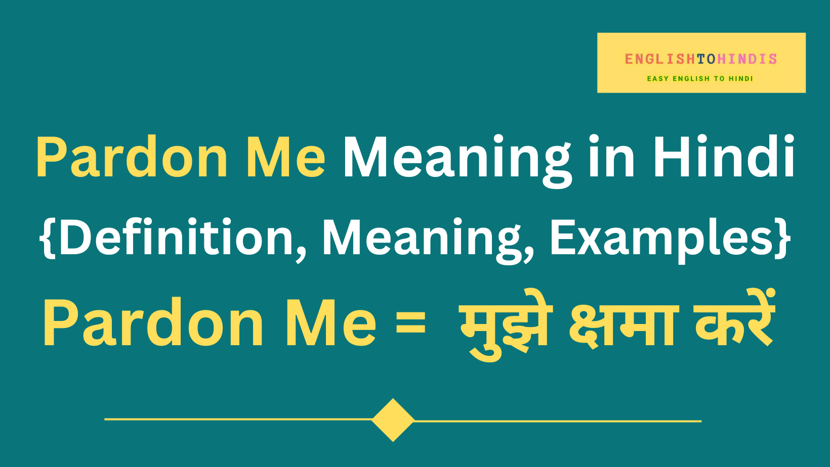 Pardon Me Meaning in Hindi