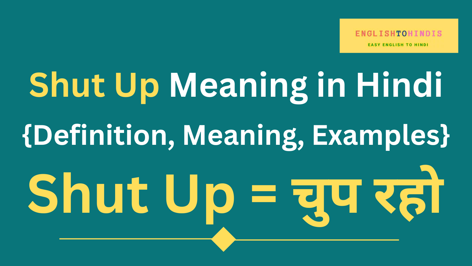 Shut Up Meaning in Hindi