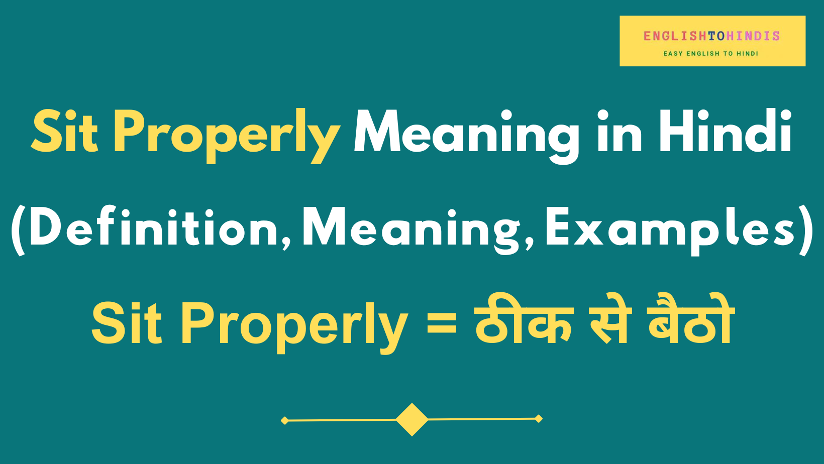 Sit Properly Meaning in Hindi