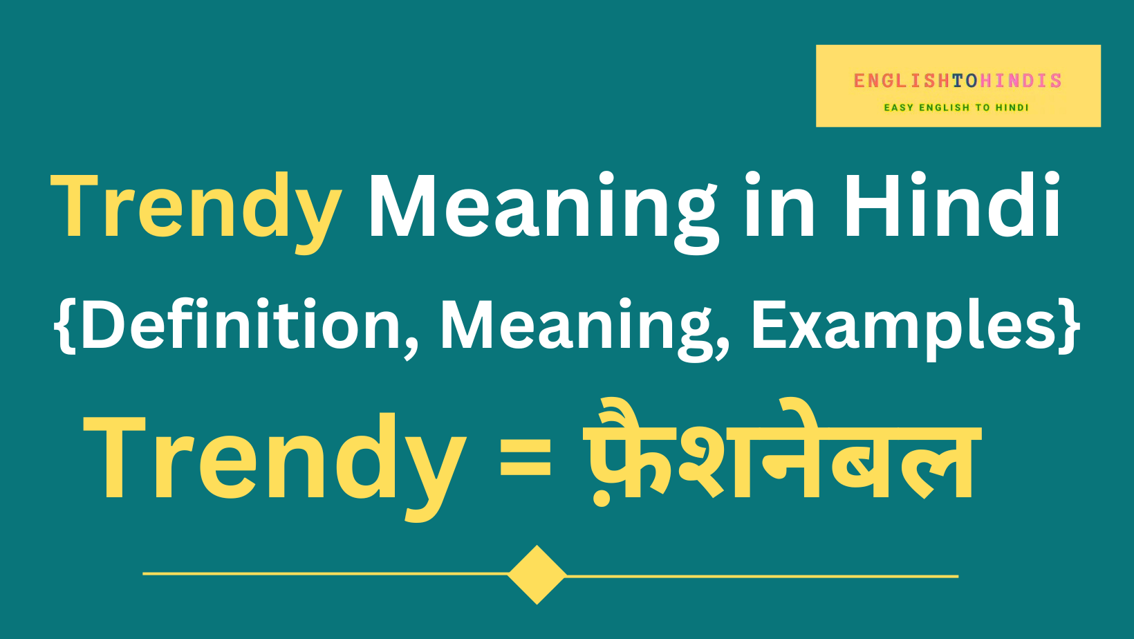 Trendy Meaning in Hindi