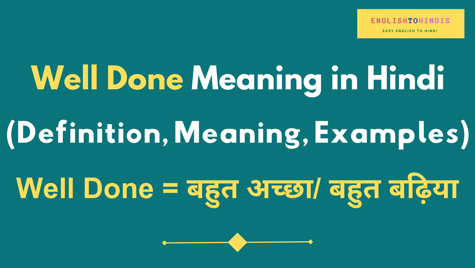 Well Done Meaning in Hindi