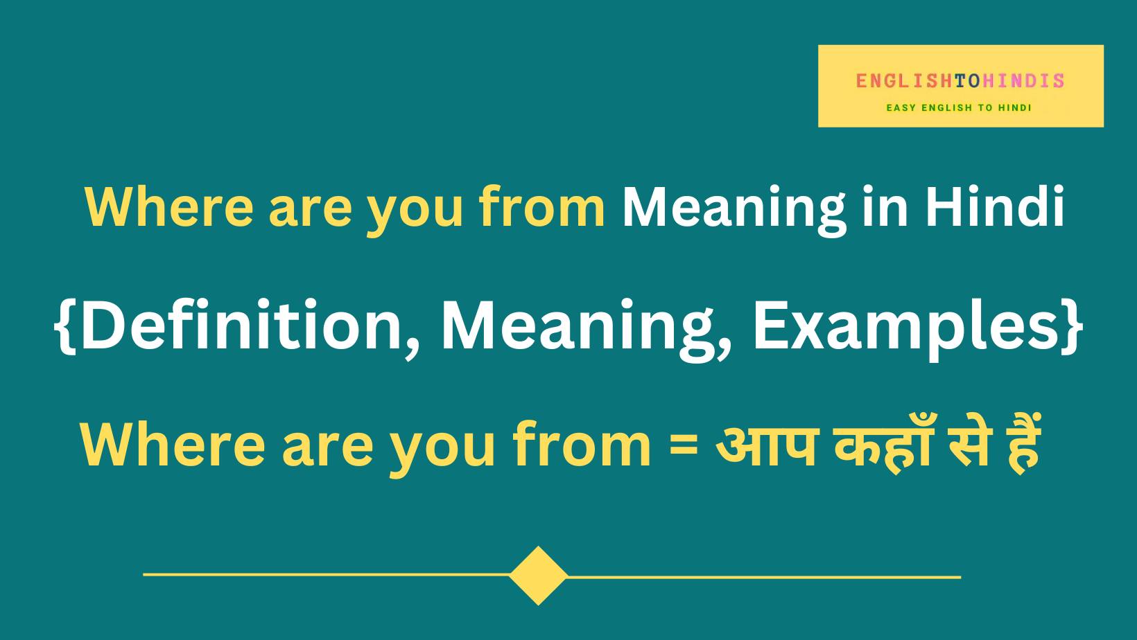 Where are you from Meaning in Hindi