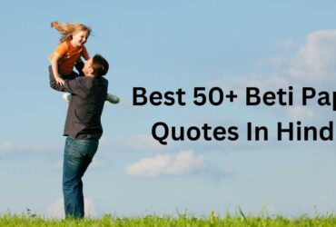 Best 50+ Beti Papa Quotes In Hindi